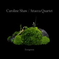 Caroline Shaw - Evergreen -   - (CD / Titel: A-G)