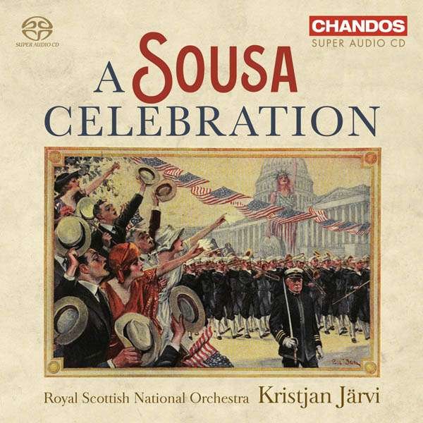 John Philip Sousa (1854-1932) - Orchesterwerke - A Sousa Celebration -   - (SACD / J)