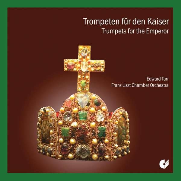 Ferdinand Tobias Richter (1651-1711) - Edward Tarr - Die kaiserliche Trompete -   - (CD / E)