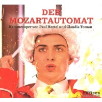 Paul Hertel - Der Mozartautomat (Kammeroper) -   - (CD / D)