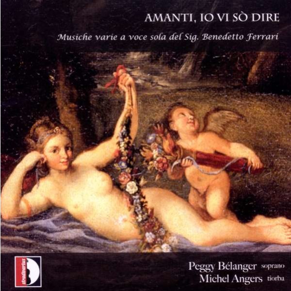 Alessandro Piccinini (1566-1639) - Peggy Belanger - Amanti, Io Vi So Dire -   - (CD / P)