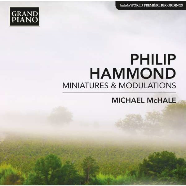 Philip Hammond - Klavierwerke "Miniatures & Modulations" -   - (CD / K)