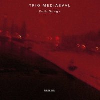 - Trio Mediaeval - Folk Songs -   - (CD / T)