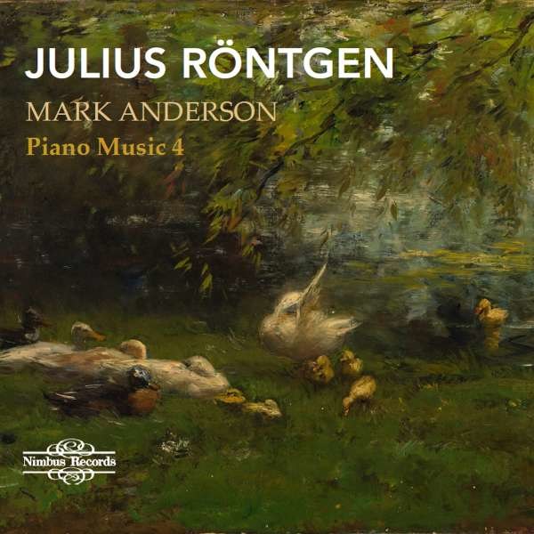 Julius Röntgen (1855-1932) - Klavierwerke Vol.4 -   - (CD / K)