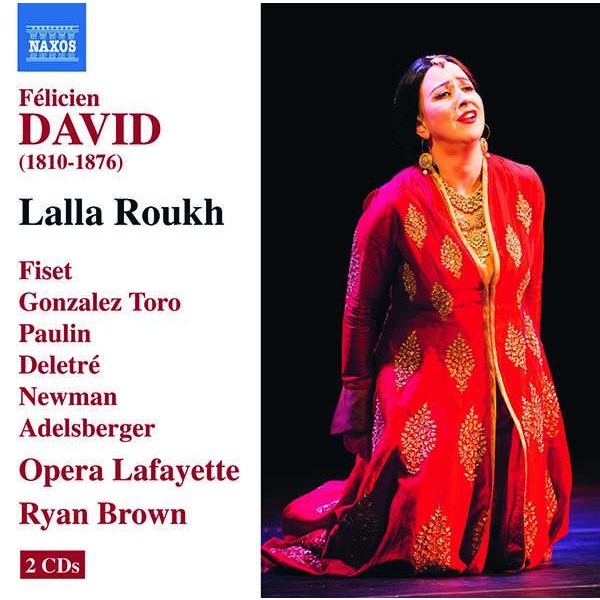 Felicien Cesar David (1810-1876) - Lalla Roukh -   - (CD / L)