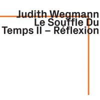 Judith Wegmann - Reflexions I-IV für Klavier -   -...