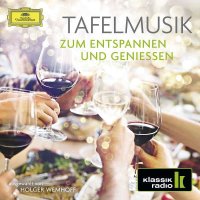 - Tafelmusik zum Entspannen und Geniessen (Klassik-Radio)...