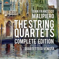 Gian Francesco Malipiero (1882-1974) - Streichquartette...