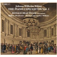 Johann Wilhelm Wilms (1772-1847) - Klavierkonzerte Vol.1...