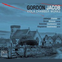 Gordon Jacob (1895-1984) - Kammermusik für Viola -...