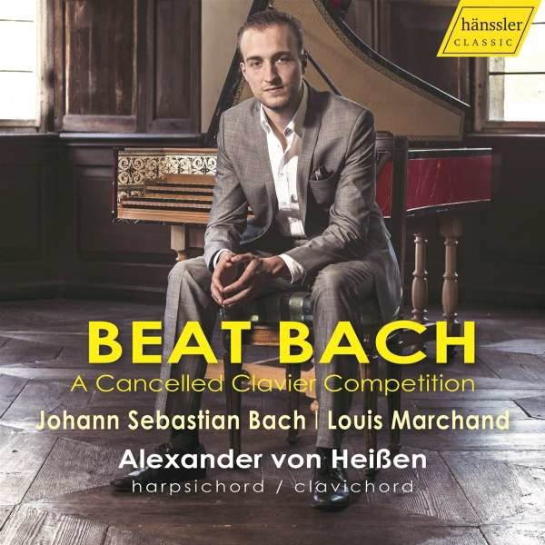 Johann Sebastian Bach (1685-1750) - Alexander von Heißen - Beat Bach (A Cancelled Clavier Competition) -   - (CD / A)