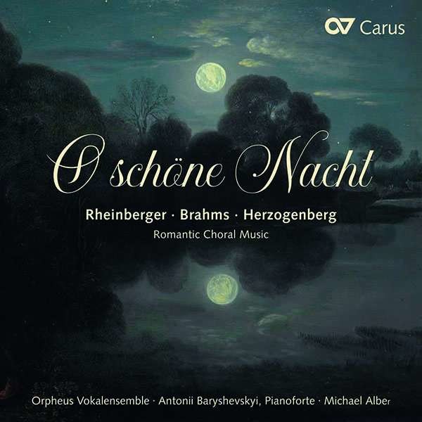 Josef Rheinberger (1839-1901) - Orpheus Vokalensemble - O schöne Nacht -   - (CD / O)