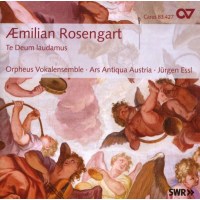 Aemilian Rosengart (1757-1810) - Geistliche Chormusik...