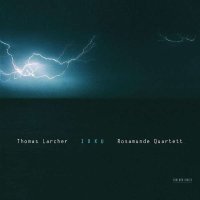 Thomas Larcher - Streichquartett "Ixxu"...