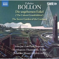 Fabrice Bollon - Trakl-Lieder für Gesang & elektrisches Cello "Die ungebornen Enkel" -   - (CD / T)