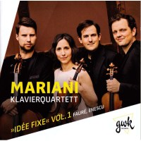 - Mariani Klavierquartett - "Idee Fixe" Vol.1 -...