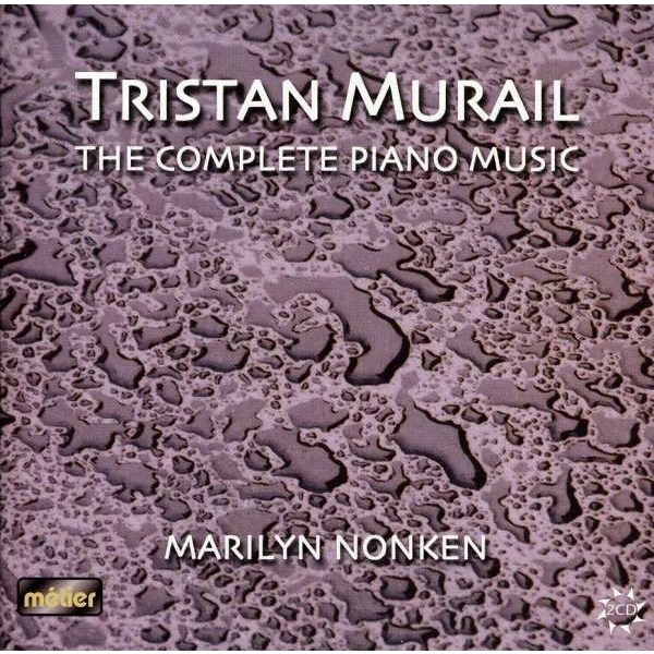 Tristan Murail - Klavierwerke -   - (CD / K)