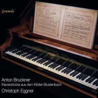 Anton Bruckner (1824-1896) - Klavierwerke (aus dem...