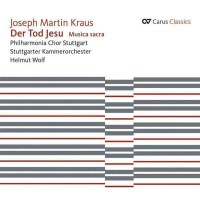 Josef Martin Kraus (1756-1792) - Der Tod Jesu (Oratorium...