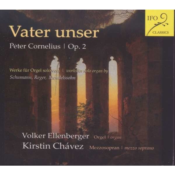 Peter Cornelius (1824-1874) - Vater unser  - Neun geistliche Lieder op.2 für Sopran & Orgel -   - (CD / V)