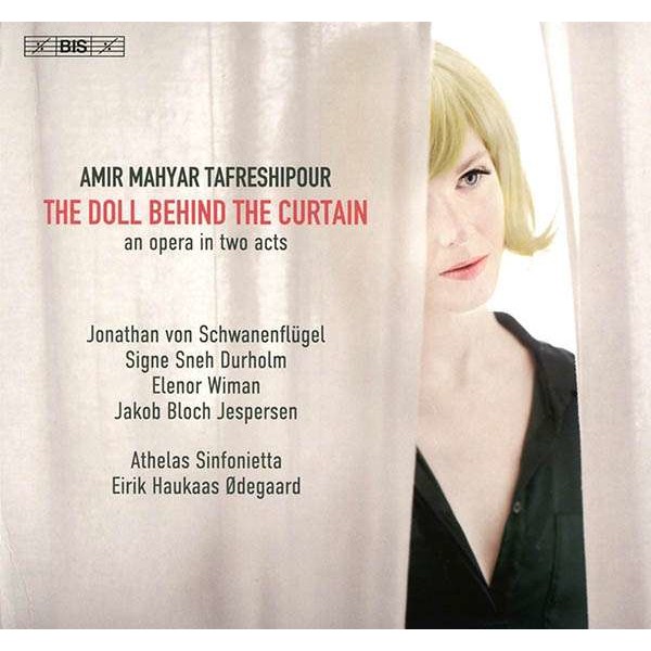 Amir Mahyar Tafreshipour - The Doll behind the Curtain (Kammeroper) -   - (CD / T)