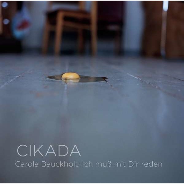 Carola Bauckholt - Ich muß mit Dir reden -   - (DVD / Blu-ray / Blu-ray AUDIO)