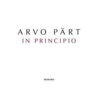 Arvo Pärt - In Principio -   - (CD / Titel: A-G)