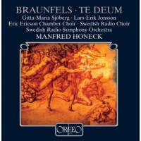 Walter Braunfels (1882-1954) - Te Deum op.32 -   - (CD / T)