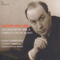 Anton Heiller (1923-1979) - Das Orgelwerk Vol.2 -   - (CD...