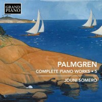 Selim Palmgren (1878-1951) - Sämtliche Klavierwerke...