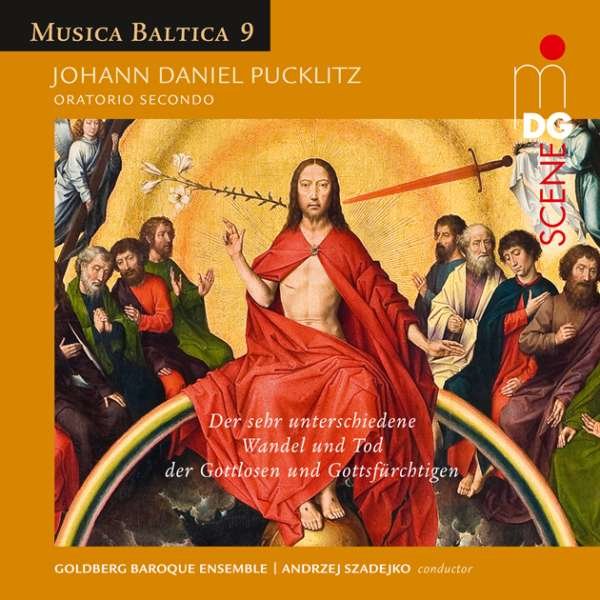 Johann Daniel Pucklitz (1705-1774) - Oratorio secondo "Der sehr unterschiedene Wandel und Tod der Gottlosen und Gottsfürchtigen" (1747) -   - (SACD / J)