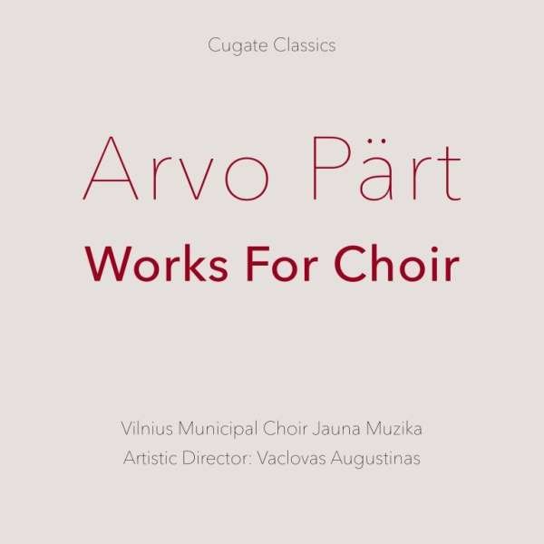 Arvo Pärt - Geistliche Chorwerke -   - (CD / Titel: A-G)