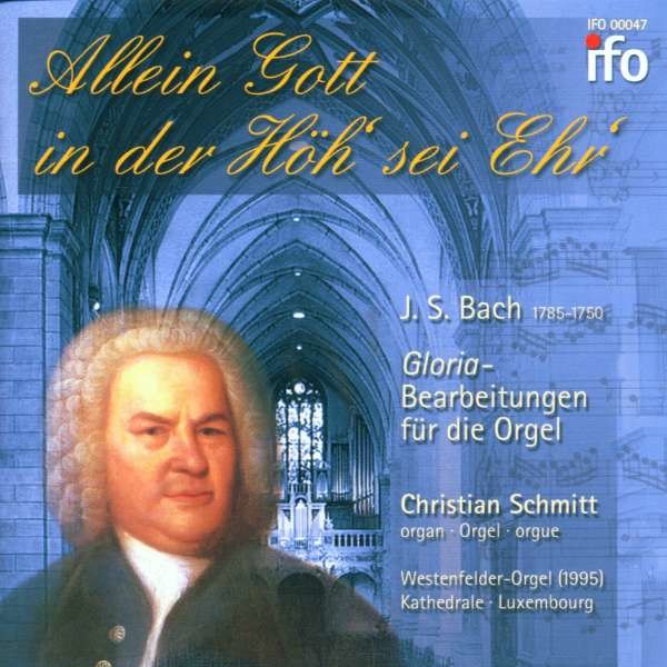 Various: - Christian Schmitt - Allein Gott in der Höh sei Ehr -   - (CD / C)