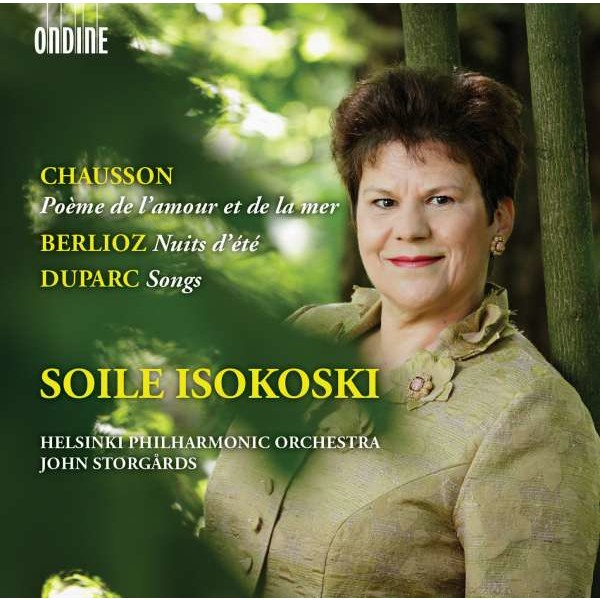 Ernest Chausson (1855-1899) - Soile Isokoski - Chausson / Berlioz / Duparc -   - (CD / S)