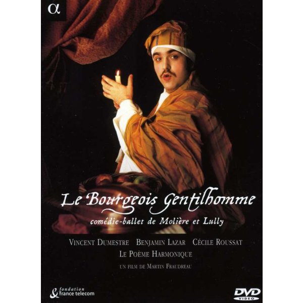 Jean-Baptiste Lully (1632-1687) - Le Bourgeois Gentilhomme (Ballettmusik) -   - (DVD Video / Classic)