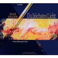 Max Reger (1873-1916) - Geistliche Chorwerke - Du...