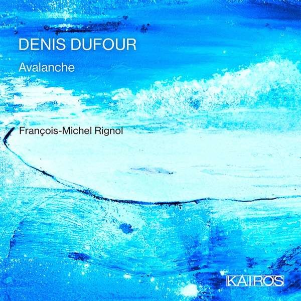 Denis Dufour - Avalanche op.82 -   - (CD / A)