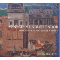 Marchettus de Padua - Venecie Mundi Splendor - Marvels of...