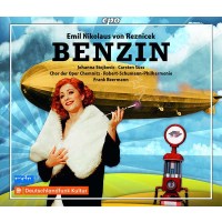 Emil Nikolaus von Reznicek (1860-1945) - Benzin -   - (CD...