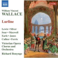 William Vincent Wallace (1812-1865) - Lurline -   - (CD / L)