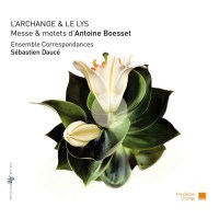 Anthoine Boesset (1586-1643) - LArchange & Le Lys -...