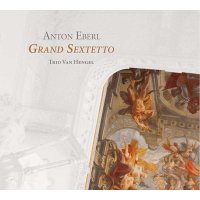 Anton Eberl (1765-1807) - Grand Sextetto op.47 -   - (CD...