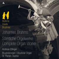 Johannes Brahms (1833-1897) - Sämtliche Orgelwerke -...