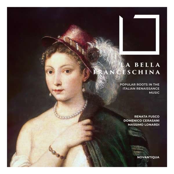 Filippo Azzaiolo (1530-1570) - Renata Fusco - La Bella Franceschina -   - (CD / R)