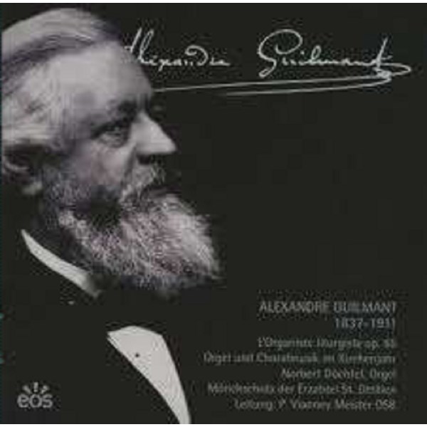 Felix Alexandre Guilmant (1837-1911) - LOrganiste liturgiste op.65 -   - (Classic / CD)