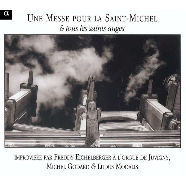 - Une Messe Pour La Saint-Michel & Tous Les Saints Anges -   - (CD / U)