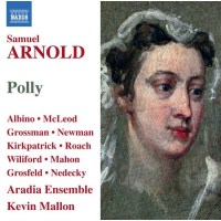 Samuel Arnold (1740-1802) - Polly -   - (CD / P)