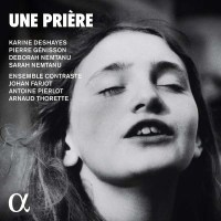 Ernest Bloch (1880-1959) - Karine Deshayes - Une Priere -...