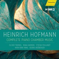 Heinrich Hofmann (1842-1902) - Die komplette Kammermusik...