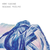 Koki Nakano - Klavierwerke "Oceanic Feeling"...